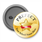 Prefect School- Customised Button Badge